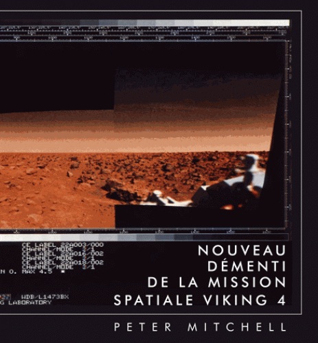 Peter Mitchell. Nouveau Démenti de la mission spatiale Viking 4, Editions Clémentine de la Féronnière, 2017