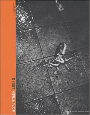 Anders Petersen. Sète 08. Images En Manœuvres Editions, 2008. Images Singulières.