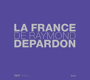 Raymond Depardon. La France de Raymond Depardon, Seuil, 2010.
