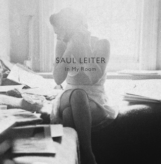 Saul Leiter. In my room. Robert Benton. Steidl, 2018.