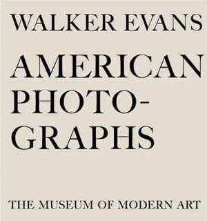 Walker Evans. American photographs. The muséum of Modern Art, Tate, 2013.