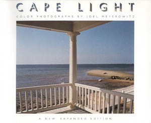 Joel Meyerowitz. Clifford S. Ackley. Cape light. Aperture 2015