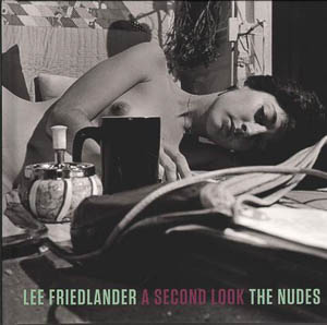 Friedlander, Lee. A second look: The Nudes. New York : Distributed Art Publishers, 2013